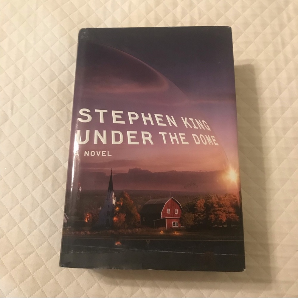 Steven King. Under The Dome. A Novel. First Hardcover Edition. 2009.